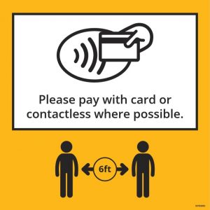 Please pay with card or contactless where possible signage