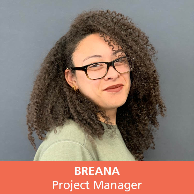 Breana - Project Manager