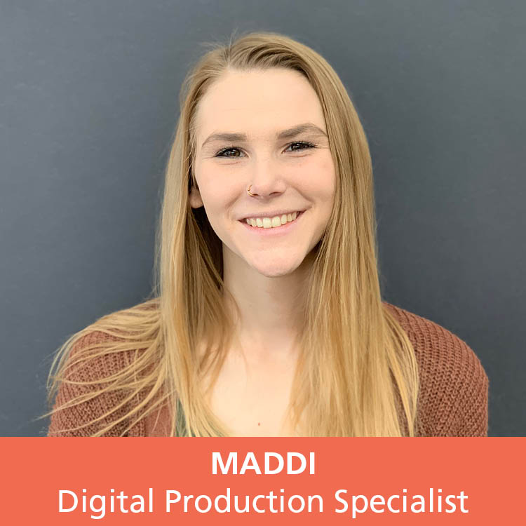 Maddi - Digital Production Specialist