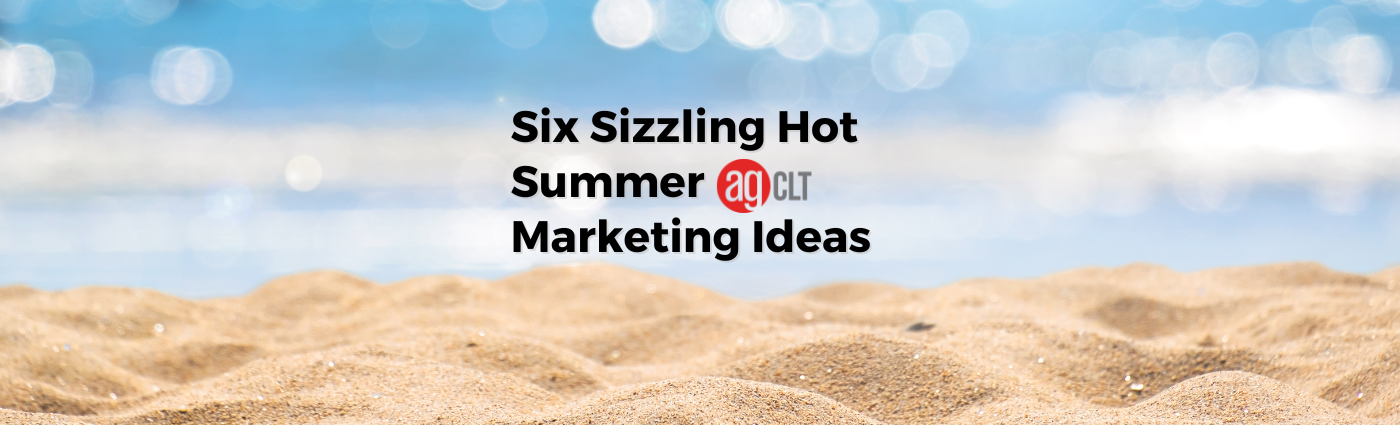 Summer Marketing Ideas Charlotte NC
