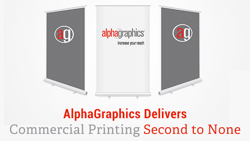 AlphaGraphics Delivers Commercial Printing Second to None