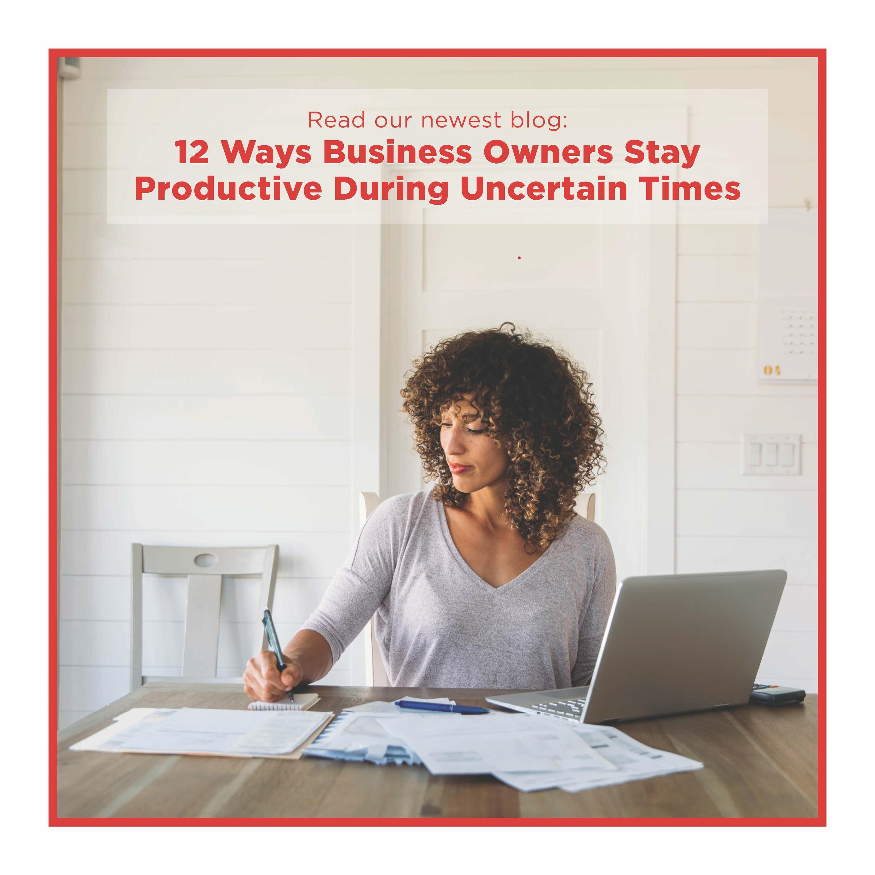 12 Ways to Stay Productive During Uncertain Times