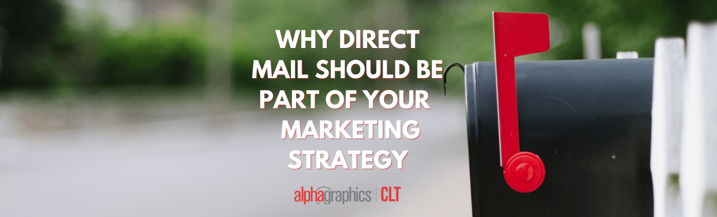 Why Direct Mail Should Be Part Of Your Company's Marketing Strategy