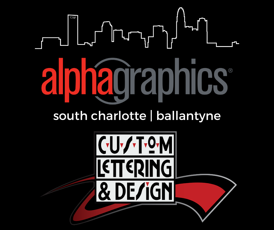 AlphaGraphics South Charlotte | Ballantyne Acquires Custom Lettering & Design