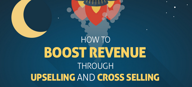 How To Increase Your Revenue With Cross Selling and UpSelling (Infographic)