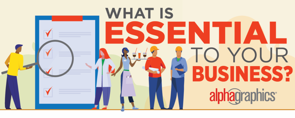 What is Essential to Your Business?