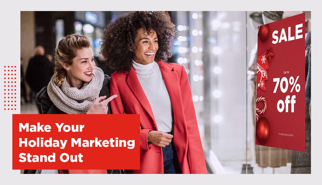 Make Your Holiday Marketing Stand Out