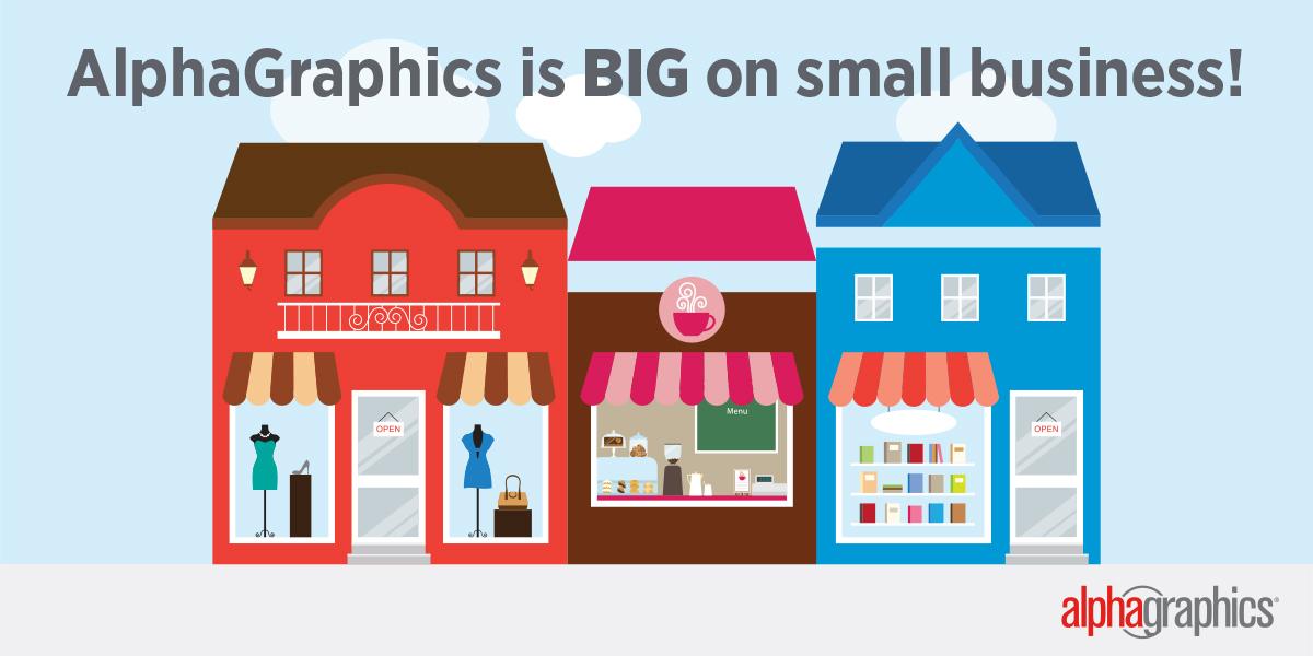 AlphaGraphics Supports Small Businesses